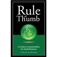 Rule of Thumb: A Guide to Sustainability for Small Business