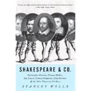 Shakespeare & Co. Christopher Marlowe, Thomas Dekker, Ben Jonson, Thomas Middleton, John Fletcher and the Other Players in His Story