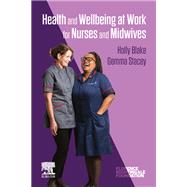 Health and Wellbeing at Work for Nurses and Midwives - E-Book
