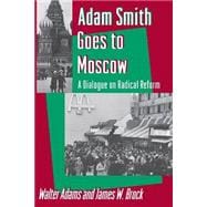 Adam Smith Goes to Moscow