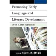 Promoting Early Language and Literacy Development Striving to Achieve Reading Success