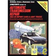 Chilton's Guide to Automatic Transmission Repair, 1984-89: Import Cars and Light Trucks