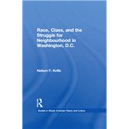 Race, Class, and the Struggle for Neighborhood in Washington, DC