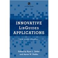 Innovative LibGuides Applications Real World Examples