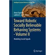 Toward Robotic Socially Believable Behaving Systems - Volume II