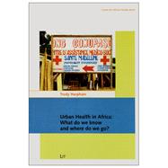 Urban Health in Africa What do we know and where do we go?