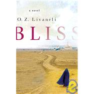 Bliss A Novel