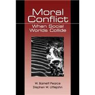 Moral Conflict : When Social Worlds Collide