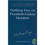 Northrop Frye on Twentieth-Century Literature