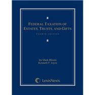 Federal Taxation of Estates, Trusts and Gifts