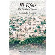 El-Kfeir, The Cradle of Genius The Biggest Small Village in Lebanon