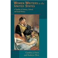 Women Writers in the United States A Timeline of Literary, Cultural, and Social History