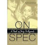 On Spec : A Novel of Young Hollywood