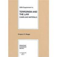 Terrorism and the Law : Cases and Materials, 2008 Supplement