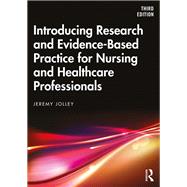 Introducing Research and Evidence-based Practice for Nursing and Healthcare Professionals