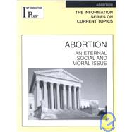 Abortion : An Eternal Social and Moral Issue