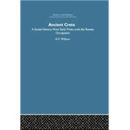 Ancient Crete: From Early Times Until the Roman Occupation