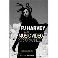 PJ Harvey and Music Video Performance
