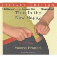 Thin Is the New Happy: Library Edition