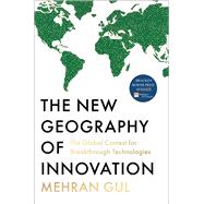 The New Geography of Innovation The Global Contest for Breakthrough Technologies book cover, ISBN 9781982110536