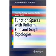 Function Spaces With the Uniform, Fine and Graph Topologies