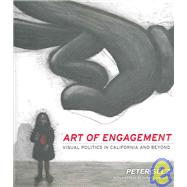 Art of Engagement: Visual Politics in California And Beyond