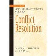 The Jossey-Bass Academic Administrator's Guide to Conflict Resolution