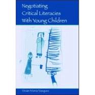 Negotiating Critical Literacies With Young Children