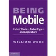 Being Mobile: Future Wireless Technologies and Applications
