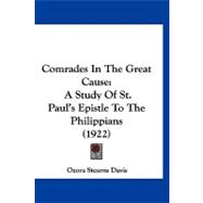Comrades in the Great Cause : A Study of St. Paul's Epistle to the Philippians (1922)