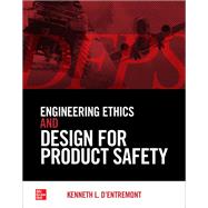 Engineering Ethics and Design for Product Safety