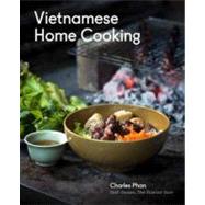 Vietnamese Home Cooking [A Cookbook]