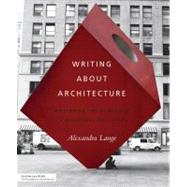 Writing About Architecture Mastering the Language of Buildings and Cities