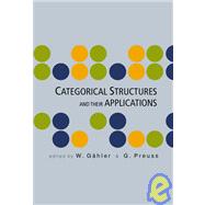 Categorical Structures And Their Applications: Proceedings Of The North-west European Category Seminar, Berlin, Germany  28 - 29 March 2003