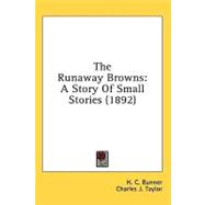 Runaway Browns : A Story of Small Stories (1892)