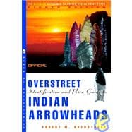 The Official Overstreet Indian Arrowheads Price Guide, 8th edition