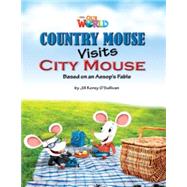Our World Readers: Country Mouse Visits City Mouse American English