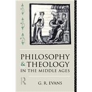 Philosophy and Theology in the Middle Ages