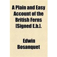 Plain and Easy Account of the British Ferns [Signed E B ]