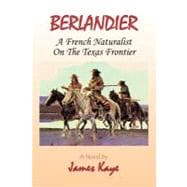 Berlandier : A French Naturalist on the Texas Frontier
