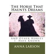 The Horse That Haunts Dreams