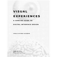 Visual Experiences: A Concise Guide to Digital Interface Design