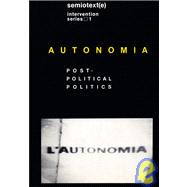 Autonomia, new edition Post-Political Politics