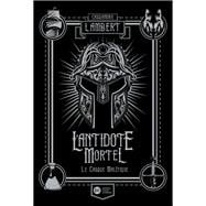 L'Antidote Mortel, tome 2