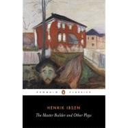 The Master Builder and Other Plays