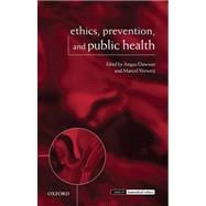 Ethics, Prevention, and Public Health