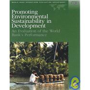 Promoting Environmental Sustainability in Development : An Evaluation of the World Bank's Performance