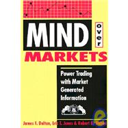 Mind over Markets : Power Trading with Market Generated Information