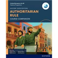 Oxford Resources for IB DP History Authoritarian Rule Course Book