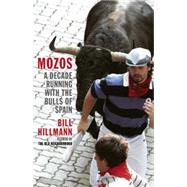 Mozos: A Decade Running With the Bulls of Spain